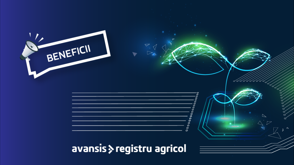 Cele mai importante 10 beneficii aduse de implementarea aplicației Avansis Registru Agricol